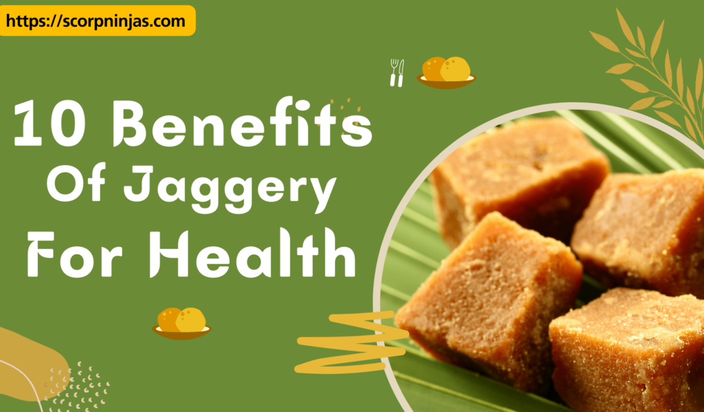 Benefits of Jaggery for Skin and Health