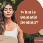 What is Somatic Healing